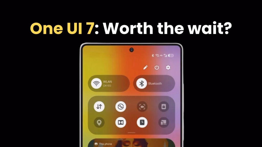 One UI 7: чи варто чекати